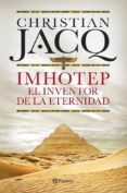 imhotep. el inventor de la eternidad-christian jacq-9788408101796 imhotep. el inventor de la eternidad-christian jacq-9788408101796