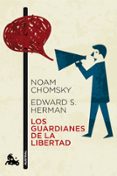 los guardianes de la libertad-noam chomsky-edward s. herman-9788408112396 los guardianes de la libertad-noam chomsky-edward s. herman-9788408112396