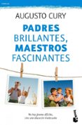 padres brillantes, maestros fascinantes-augusto cury-9788408115496 padres brillantes, maestros fascinantes-augusto cury-9788408115496