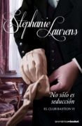 no es solo seduccion (el club bastion 6)-stephanie laurens-9788408123996 no es solo seduccion (el club bastion 6)-stephanie laurens-9788408123996