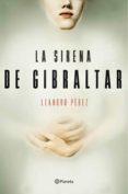 la sirena de gibraltar (ebook)-leandro perez-9788408166696 la sirena de gibraltar (ebook)-leandro perez-9788408166696