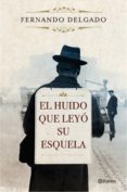 el huido que leyó su esquela-fernando delgado-9788408171096 el huido que leyó su esquela-fernando delgado-9788408171096