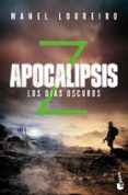 apocalipsis z: los dias oscuros-manel loureiro-9788408176596 apocalipsis z: los dias oscuros-manel loureiro-9788408176596