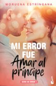 mi error fue amar al príncipe-moruena estringana-9788408184096 mi error fue amar al príncipe-moruena estringana-9788408184096