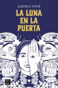 la luna en la puerta-andrea tome-9788408202196 la luna en la puerta-andrea tome-9788408202196