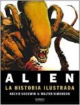 alien - la historia ilustrada-archie goodwin-walter simonson-9788415153696 alien - la historia ilustrada-archie goodwin-walter simonson-9788415153696