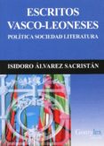 escritos vasco-leoneses-isidoro alvarez sacristan-9788415176596 escritos vasco-leoneses-isidoro alvarez sacristan-9788415176596