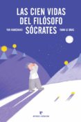 las cien vidas del filosofo socrates-yan marchand-9788415217596 las cien vidas del filosofo socrates-yan marchand-9788415217596