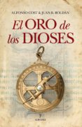 el oro de los dioses-alfonso cost-9788415338796 el oro de los dioses-alfonso cost-9788415338796