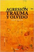 agresión, trauma y olvido-jose guimon-9788415458296 agresión, trauma y olvido-jose guimon-9788415458296