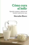 como cura el kefir-mercedes blasco-9788415541196 como cura el kefir-mercedes blasco-9788415541196
