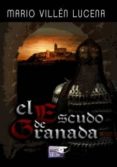 el escudo de granada-mario villen lucena-9788415615996 el escudo de granada-mario villen lucena-9788415615996