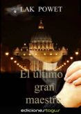 el último gran maestre (ebook)-powet lak-9788415623496 el último gran maestre (ebook)-powet lak-9788415623496