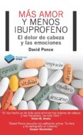 más amor y menos ibuprofeno (ebook)-david ponce-9788415750796 más amor y menos ibuprofeno (ebook)-david ponce-9788415750796