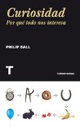 curiosidad-philip ball-9788415832096 curiosidad-philip ball-9788415832096