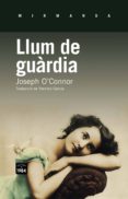 llum de guàrdia-joseph o connor-9788415835196 llum de guàrdia-joseph o connor-9788415835196