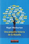 una pequeña historia de la filosofia-nigel warburton-9788415863496 una pequeña historia de la filosofia-nigel warburton-9788415863496