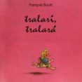 tralari, tralara-françois soutif-9788416117796 tralari, tralara-françois soutif-9788416117796