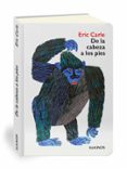 de la cabeza a los pies-eric carle-9788416126996 de la cabeza a los pies-eric carle-9788416126996