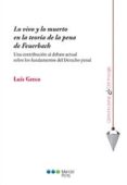 lo vivo y lo muerto en la teoria de la pena de feuerbach-luis greco-9788416212996 lo vivo y lo muerto en la teoria de la pena de feuerbach-luis greco-9788416212996