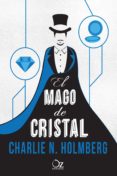 el mago de cristal-charlie n. holmberg-9788416224296 el mago de cristal-charlie n. holmberg-9788416224296
