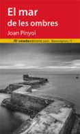 el mar de les ombres-joan pinyol i colom-9788416505296 el mar de les ombres-joan pinyol i colom-9788416505296