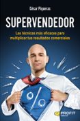 supervendedor-cesar piqueras gomez de albacete-9788416583096 supervendedor-cesar piqueras gomez de albacete-9788416583096