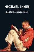 ¡paren las máquinas! (ebook)-michael innes-9788417151096 ¡paren las máquinas! (ebook)-michael innes-9788417151096
