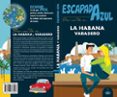 la habana 2018 (4ª ed.) (escapada azul)-angel ingelmo sanchez-9788417368296 la habana 2018 (4ª ed.) (escapada azul)-angel ingelmo sanchez-9788417368296