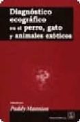 diagnostico ecografico en el perro, gato y animales exoticos-paddy mannion-9788420011196 diagnostico ecografico en el perro, gato y animales exoticos-paddy mannion-9788420011196