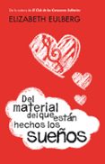 del material del que estan hechos los sueños-elizabeth eulberg-9788420412696 del material del que estan hechos los sueños-elizabeth eulberg-9788420412696