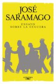 ensayo sobre la ceguera-jose saramago-9788420474496 ensayo sobre la ceguera-jose saramago-9788420474496