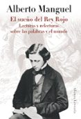 el sueño del rey rojo-alberto manguel-9788420608396 el sueño del rey rojo-alberto manguel-9788420608396
