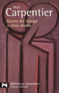 guerra del tiempo y otros relatos-alejo carpentier-9788420633596 guerra del tiempo y otros relatos-alejo carpentier-9788420633596