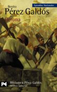 gerona (episodios nacionales, 7. primera parte)-benito perez galdos-9788420657196 gerona (episodios nacionales, 7. primera parte)-benito perez galdos-9788420657196