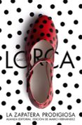 la zapatera prodigiosa-federico garcia lorca-9788420671796 la zapatera prodigiosa-federico garcia lorca-9788420671796