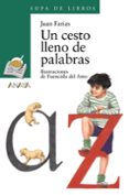 un cesto lleno de palabras-juan farias-9788420712796 un cesto lleno de palabras-juan farias-9788420712796