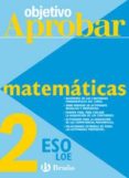 objetivo aprobar loe: matematicas (2º eso)-9788421660096 objetivo aprobar loe: matematicas (2º eso)-9788421660096