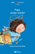 papa, ¡tengo miedo!-carlos alvarez de eulate alberdi-9788421678596 papa, ¡tengo miedo!-carlos alvarez de eulate alberdi-9788421678596