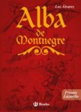 alba de montnegre (premio lazarillo)-luis alvarez-9788421681596 alba de montnegre (premio lazarillo)-luis alvarez-9788421681596