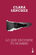 lo que esconde tu nombre-clara sanchez-9788423337996 lo que esconde tu nombre-clara sanchez-9788423337996