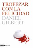 tropezar con la felicidad-daniel gilbert-9788423338696 tropezar con la felicidad-daniel gilbert-9788423338696