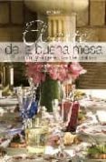 el arte de la buena mesa: protocolo y sugerencias decorativas (ac ademia española de gastronomia)-isabel maestre-9788424184896 el arte de la buena mesa: protocolo y sugerencias decorativas (ac ademia española de gastronomia)-isabel maestre-9788424184896