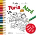 pinta y escribe la feria de abril-fran nuño-9788424654696 pinta y escribe la feria de abril-fran nuño-9788424654696