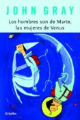 los hombres son de marte, las mujeres de venus-john gray-9788425336096 los hombres son de marte, las mujeres de venus-john gray-9788425336096