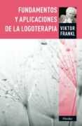 fundamentos y aplicaciones de la logoterapia (ebook)-9788425430596 fundamentos y aplicaciones de la logoterapia (ebook)-9788425430596