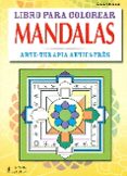 mandalas. libro para colorear - arte-terapia antiestres-clare goodwin-9788425521096 mandalas. libro para colorear - arte-terapia antiestres-clare goodwin-9788425521096