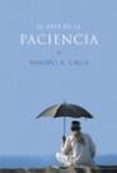 el arte de la paciencia-ramiro a. calle-9788427027596 el arte de la paciencia-ramiro a. calle-9788427027596