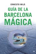 guia de la barcelona magica-ernesto mila-9788427034396 guia de la barcelona magica-ernesto mila-9788427034396