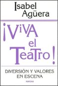 ¡viva el teatro!: diversion y valores de la escena-isabel aguera-9788427713796 ¡viva el teatro!: diversion y valores de la escena-isabel aguera-9788427713796
